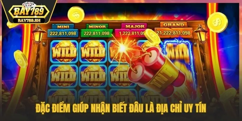 Đặc điểm giúp nhận biết đâu là địa chỉ uy tín