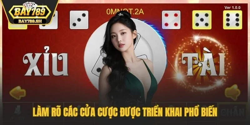 Làm rõ các cửa cược được triển khai phổ biến